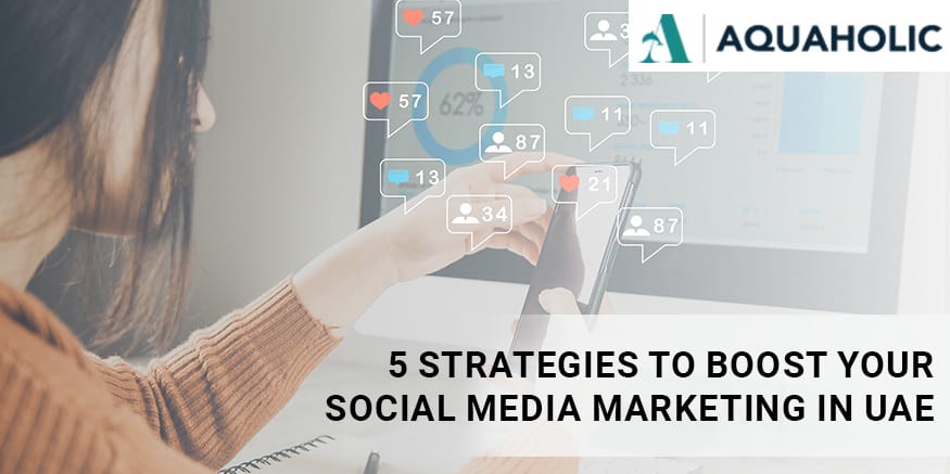 5-Strategies-to-boost-your-social-media-marketing-in-UAE